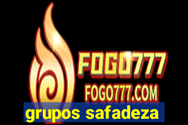 grupos safadeza